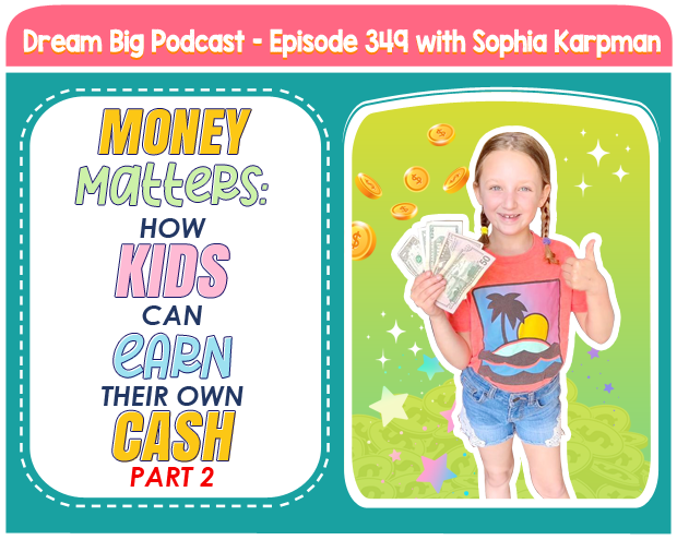 Money Matters: How Kids Can Earn Their Own Cash. Part 2