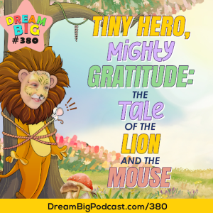DB 380: Tiny Hero, Mighty Gratitude: The Tale of the Lion and the Mouse caricature